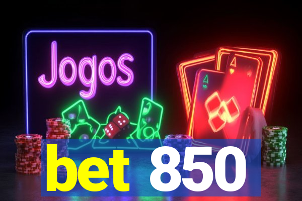 bet 850